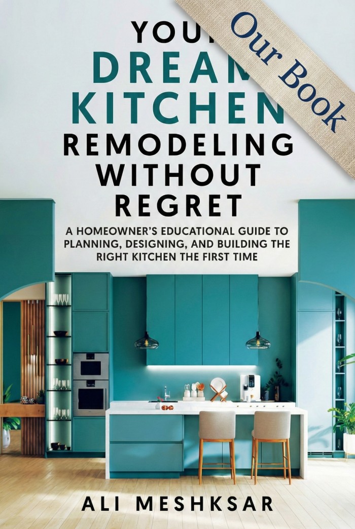 Book cover featuring a modern teal kitchen with white countertops and light wood chairs. Title: "Your Dream Kitchen Remodeling Without Regret." Author: Ali Meshksar. A blue ribbon in the corner reads "Our Book.